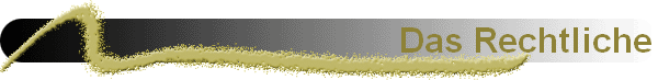 Das Rechtliche